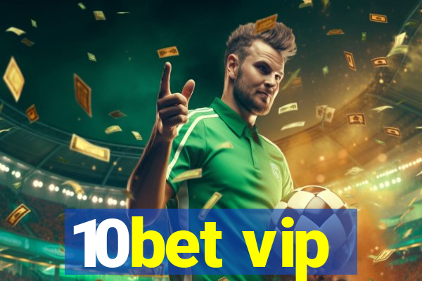 10bet vip